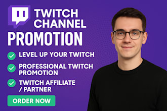 levelup your twitch with professional twitch promotion, twitch affiliate partner