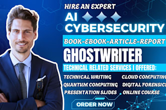 write ai cybersecurity, quantum computing, digital forensics ebooks, report