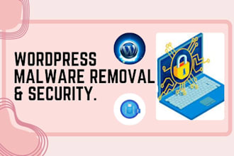 do your wordpress security, malware removal, fix hacked site, and migration