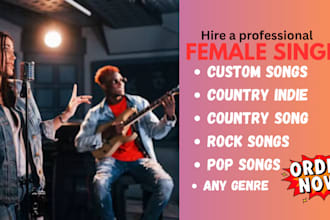 write custom songs and record high quality vocal country indie pop hard rock