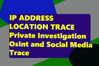 trace location , find IP , trace social media ,private investigation ,ip trace