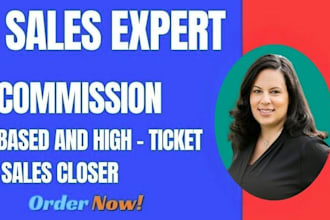 commission based sales, b2b sales closer, high ticket sales