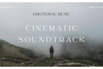 compose original cinematic soundtrack for your film or movie