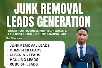 generate junk removal leads dumpster leads cleaning leads hauling leads