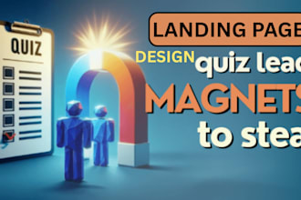 create referral website, survey quiz landing page, coming soon page, lead magnet
