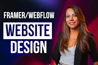 design stunning website with framer or webflow, figma to framer, webflow website