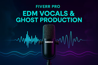 be your professional edm ghost producer for radio ready tracks