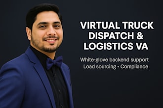 be your expert virtual truck dispatcher and logistics VA