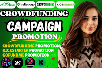 professionally promote and market your gofundme campaign to attract real backers