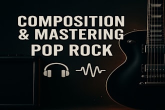 compose, arrange and master a pop rock music