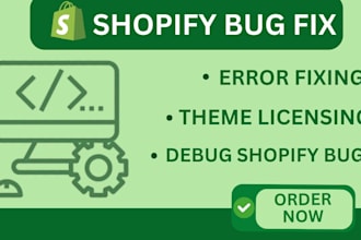 fix shopify bugs and theme customization and store issues debug shopify website