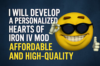 develop a personalized hearts of iron iv mod for you