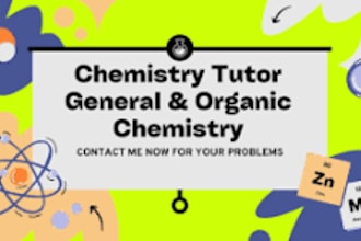 tutor you in general, organic, and physical chemistry