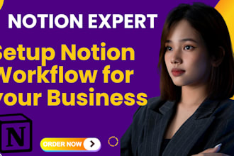 create custom notion templates, dashboards,  setup workspaces for your business