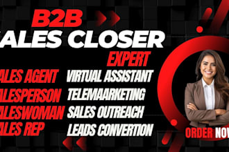 do b2b sales closer sales agent telemarketing sweepstake leads virtual assistant