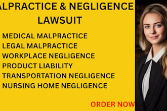 be your personal injury lawyer to draft malpractice and negligence lawsuit