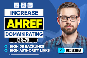 increase ahrefs domain rating dr 70 using high authority SEO backlinks