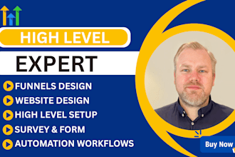 be your gohighlevel expert for go high level website and sales funnel automation