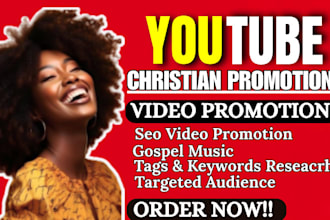 do organic christian youtube video promotion, gospel music promotion