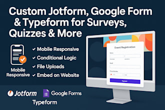 design custom jotform, google form, or typeform for any purpose