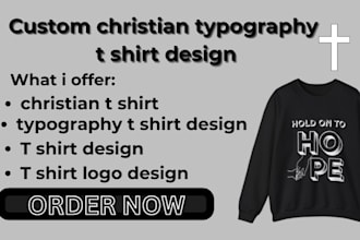 do custom christian typography t shirt design, faith t shirt for etsy