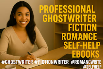 do fiction book ghostwriter, romance ghostwriter, self help ebook ghostwriter