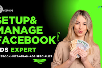 setup and manage facebook ads, conversion with fb pixel and meta ads