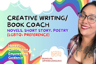 be your creative writing, poetry, novel or short story coach, lgbtq preference