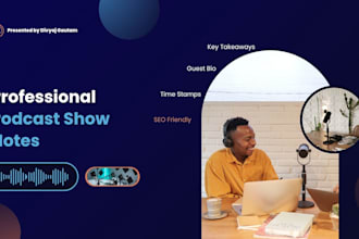 write SEO optimized podcast show notes and episode summaries