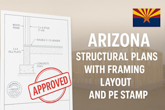 provide arizona structural plans with framing layout and pe stamp