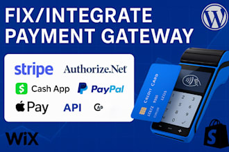 fix integrate payment gateway stripe authorize net cash app apple pay paypal api
