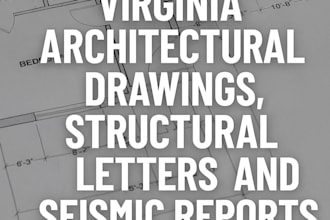 provide virginia architectural drawings, structural letters, and seismic reports