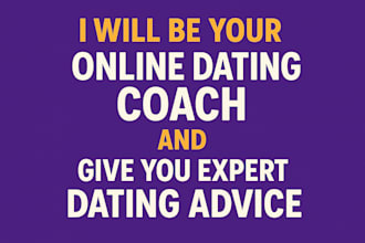 be your online dating coach and give you expert dating advice