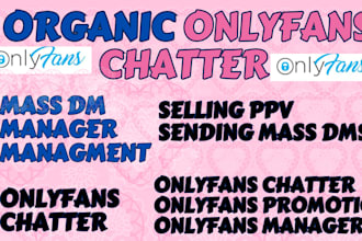 do onlyfans chatter, fanvue , patreon and  promotion