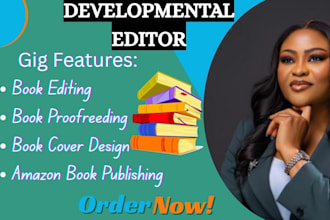 provide developmental editing for your book or manuscript