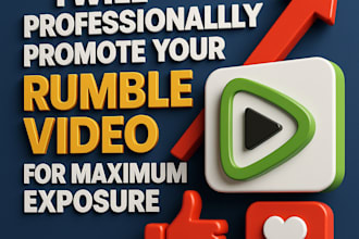 professionally promote your rumble video for maximum exposure