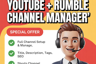 boost your rumble, youtube channels with SEO, automation, uploading, management