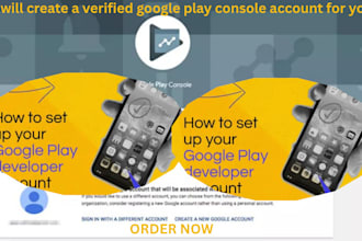 create a verified google play console account for you