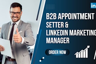 be your linkedin marketing manager and b2b appointment setter