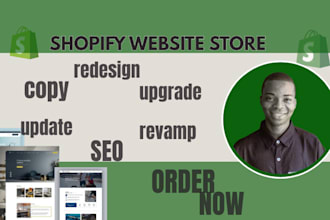 design shopify edit copy clone revamp store upgrade, update SEO shopify redesign