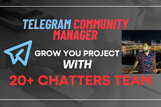 do telegram community manager and admin with 25 chatters