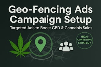 setup geofencing ads campaign for audience targeting to grow cbd cannabis sales