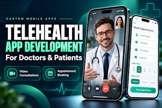 a custom telehealth mobile app for doctors and patients