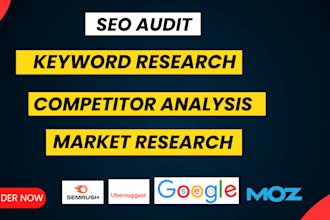 do advanced seo keyword research and market competitor analysis and audit