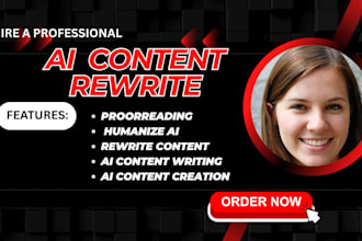 proofread humanize ai content, plagarize, ai content writing, rewrite ai content