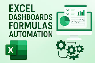 build powerful excel dashboards, formulas, and automations
