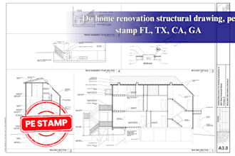 do home renovation structural drawings, pe stamp, fl, tx, ca, ga