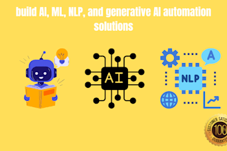 build ai, ml, nlp, and generative ai automation solutions