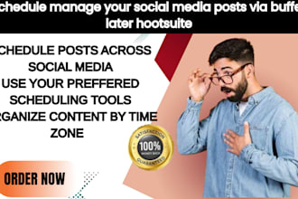 schedule manage your social media posts via buffer later hootsuite