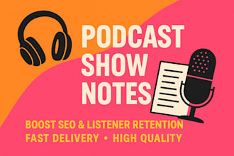 write engaging and SEO friendly podcast show notes